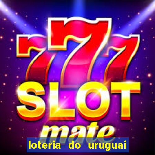 loteria do uruguai 21 horas